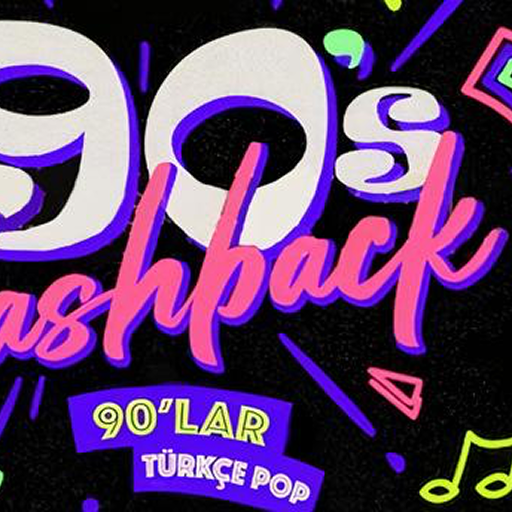 Flashback 90'lar Türkçe Pop Gecesi